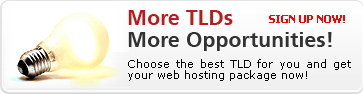 More TLDs, More Opportunities! .tv, .cc, .name are available in the Web Hosting Control Panel.